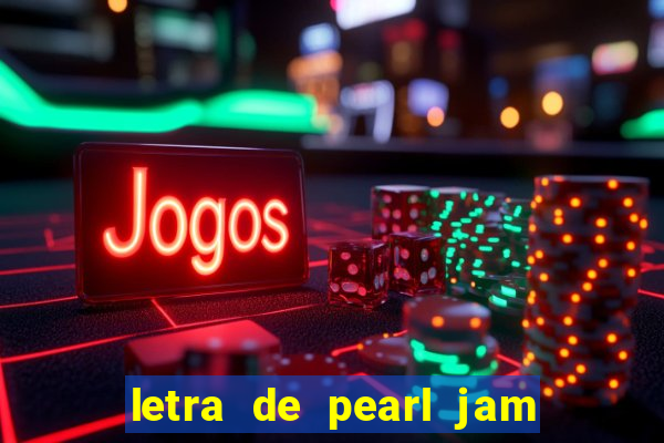 letra de pearl jam yellow ledbetter